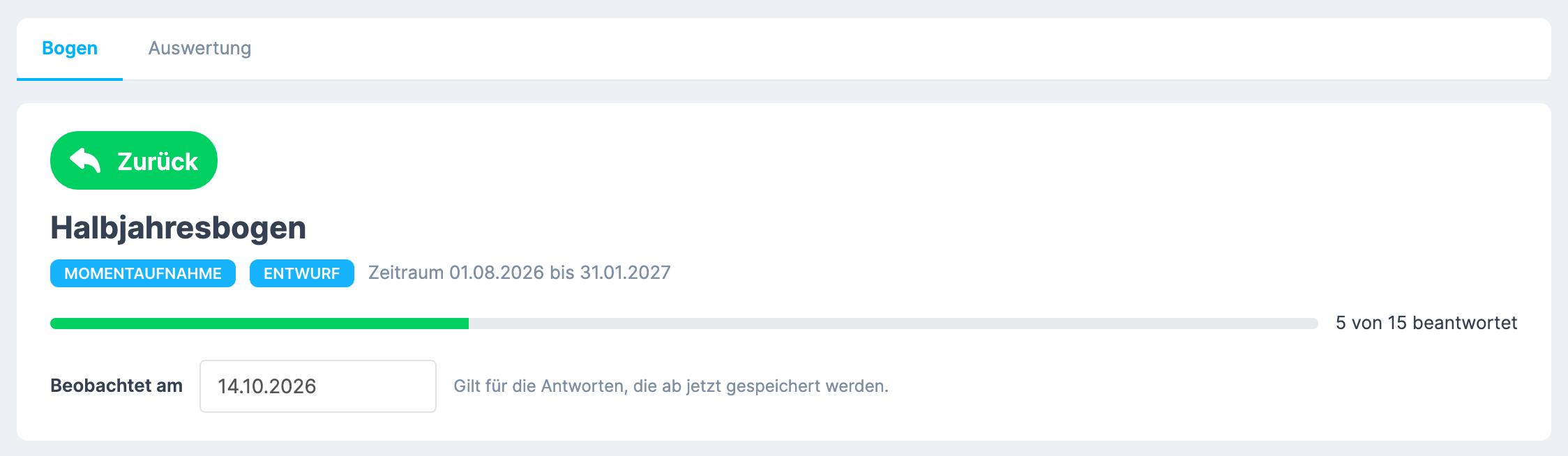Geöffneter Entwurf „Halbjahresbogen" im Reiter Bogen : oben Zurück und die Reiter Bogen und Auswertung , darunter der Kopf mit den Markierungen Momentaufnahme und Entwurf , dem Zeitraum, dem Fortschrittsbalken und dem Feld Beobachtet am