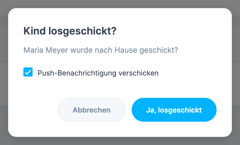 Dialog Kind losgeschickt? mit Ja, losgeschickt