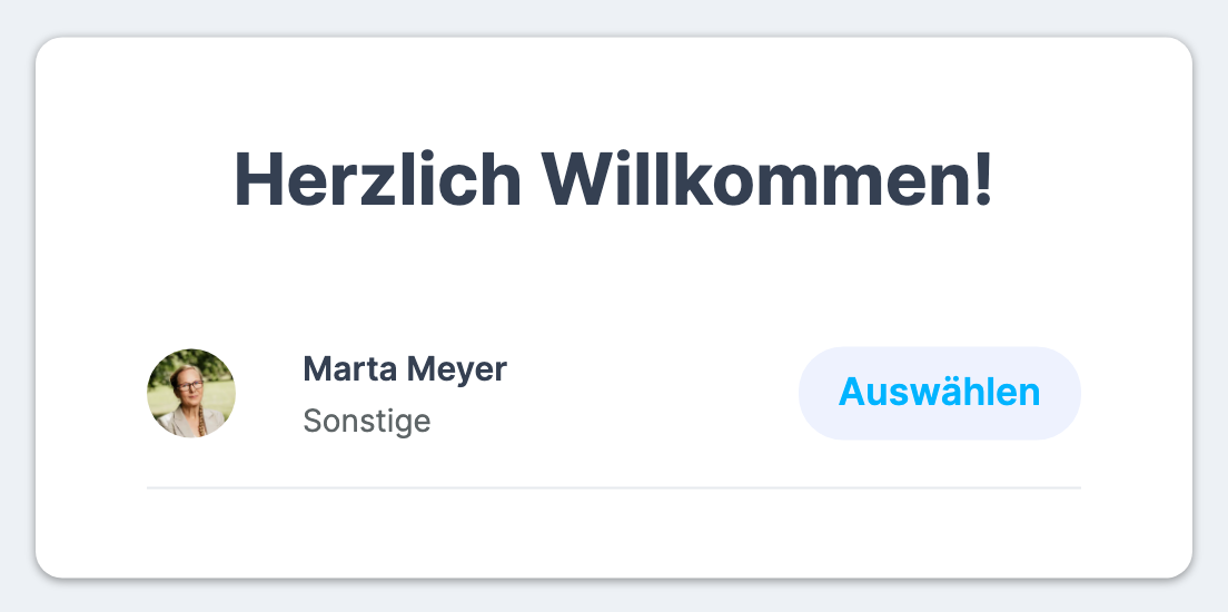Personenauswahl Herzlich Willkommen! mit einer Zeile je Person und dem Knopf Auswählen
