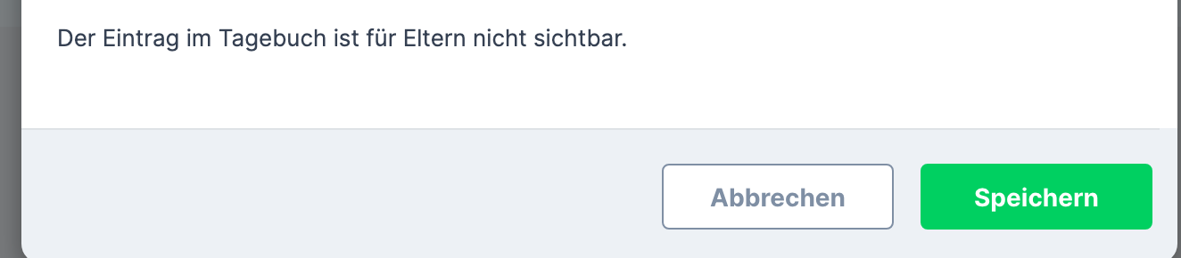 Hinweis Der Eintrag im Tagebuch ist für Eltern nicht sichtbar. und die Knöpfe Abbrechen und Speichern