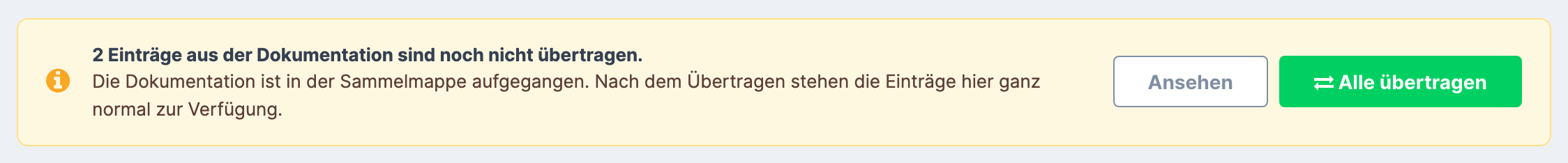 gelbe Hinweisleiste mit Ansehen und Alle übertragen über der Einträgeliste
