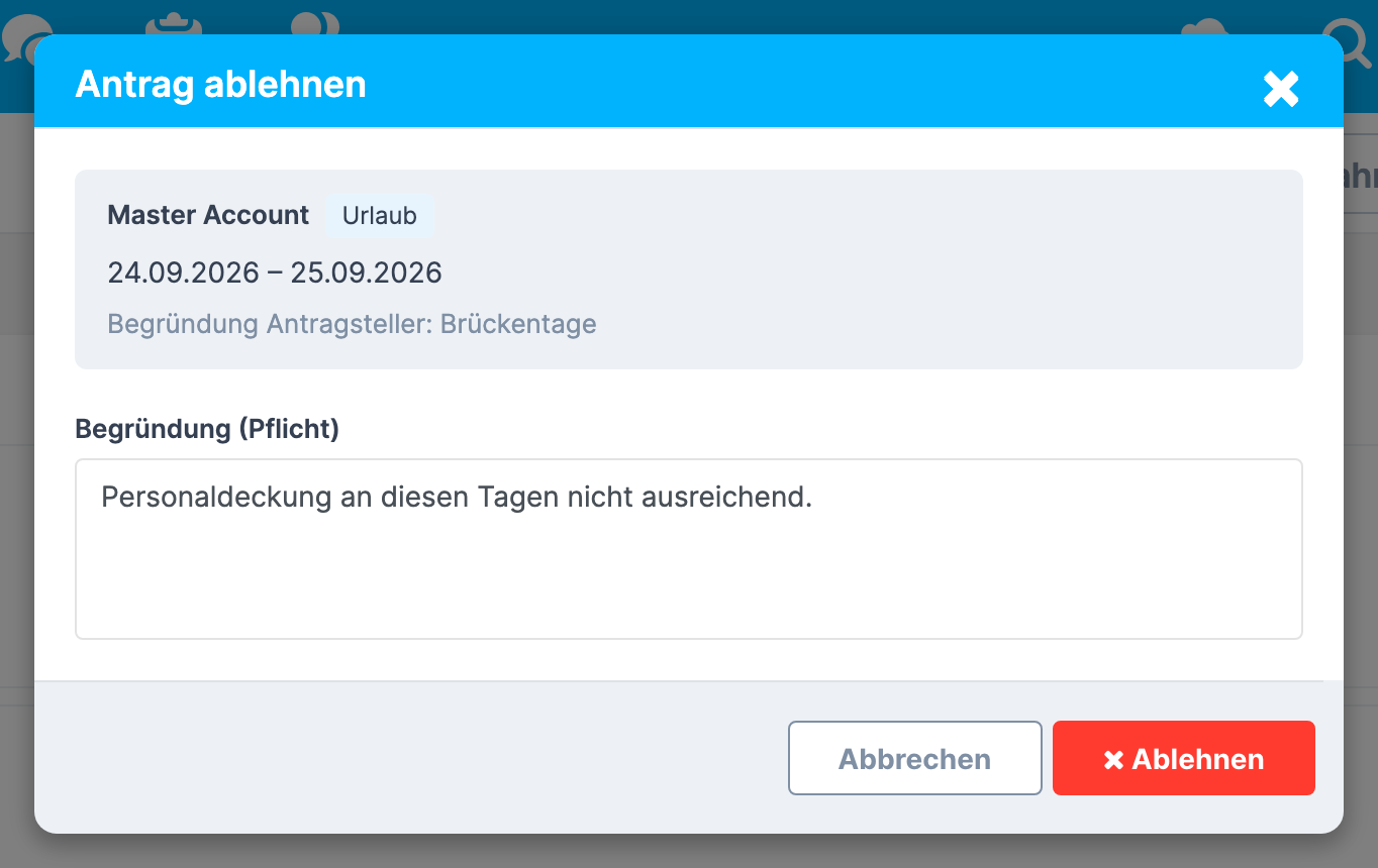 Fenster Antrag ablehnen mit dem Pflichtfeld Begründung (Pflicht) und dem roten Button Ablehnen